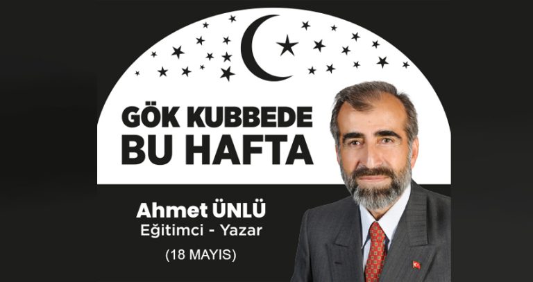 Gök Kubbede Bu Hafta: 18 Mayıs